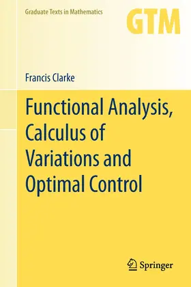 Clarke |  Functional Analysis, Calculus of Variations and Optimal Control | Buch |  Sack Fachmedien