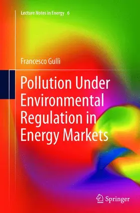 Gullì |  Pollution Under Environmental Regulation in Energy Markets | Buch |  Sack Fachmedien