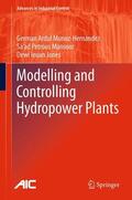 Munoz-Hernandez / Jones / Mansoor |  Modelling and Controlling Hydropower Plants | Buch |  Sack Fachmedien