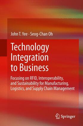 Oh / Yee | Technology Integration to Business | Buch | sack.de