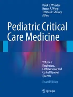 Wheeler / Wong / Shanley |  Pediatric Critical Care Medicine | eBook | Sack Fachmedien