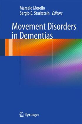 Starkstein / Merello | Movement Disorders in Dementias | Buch | 978-1-4471-6364-0 | sack.de