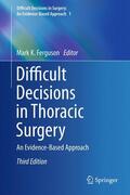 Ferguson |  Difficult Decisions in Thoracic Surgery | Buch |  Sack Fachmedien