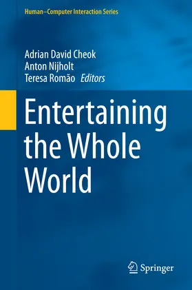 Cheok / Nijholt / Romão |  Entertaining the Whole World | eBook | Sack Fachmedien