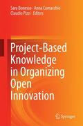 Bonesso / Pizzi / Comacchio |  Project-Based Knowledge in Organizing Open Innovation | Buch |  Sack Fachmedien