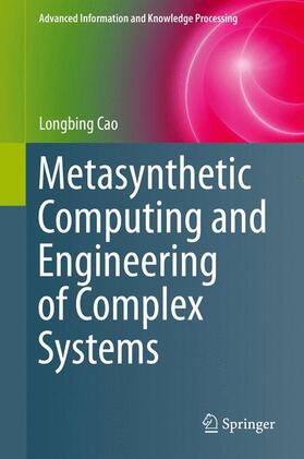 Cao | Metasynthetic Computing and Engineering of Complex Systems | Buch | 978-1-4471-6550-7 | sack.de