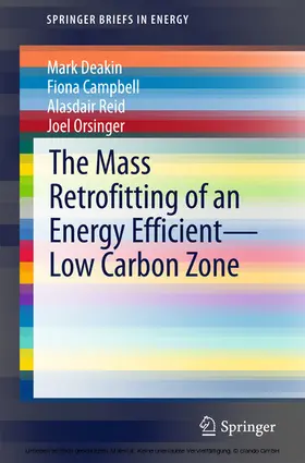 Deakin / Campbell / Reid | The Mass Retrofitting of an Energy Efficient—Low Carbon Zone | E-Book | sack.de