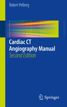 Pelberg |  Cardiac CT Angiography Manual | eBook | Sack Fachmedien