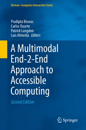 Biswas / Duarte / Langdon | A Multimodal End-2-End Approach to Accessible Computing | E-Book | sack.de