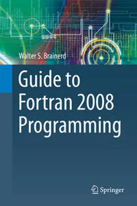 Brainerd | Guide to Fortran 2008 Programming | E-Book | www.sack.de