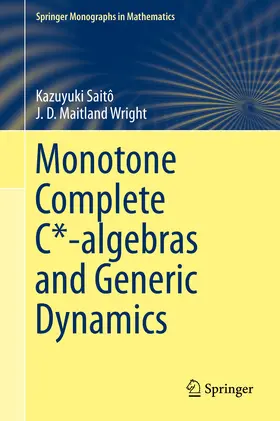 Saitô / Wright |  Monotone Complete C*-algebras and Generic Dynamics | eBook | Sack Fachmedien