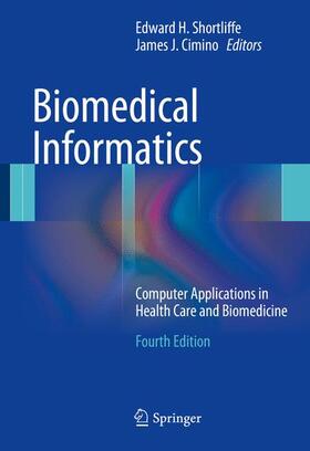 Cimino / Shortliffe |  Biomedical Informatics | Buch |  Sack Fachmedien