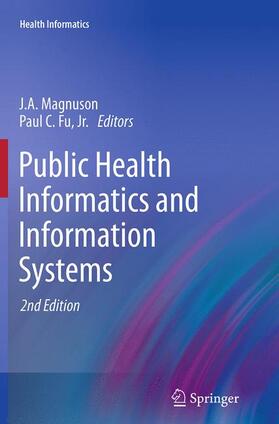 Fu / Magnuson / Fu, Jr. | Public Health Informatics and Information Systems | Buch | 978-1-4471-6814-0 | sack.de