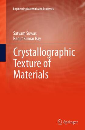 Ray / Suwas | Crystallographic Texture of Materials | Buch | 978-1-4471-6861-4 | sack.de