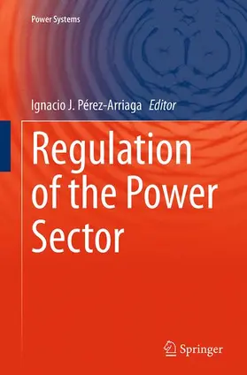 Pérez-Arriaga |  Regulation of the Power Sector | Buch |  Sack Fachmedien