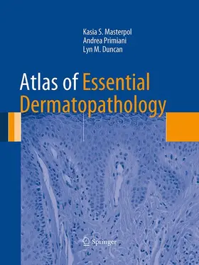 Masterpol / Primiani / Duncan | Atlas of Essential Dermatopathology | Buch | 978-1-4471-7002-0 | www.sack.de