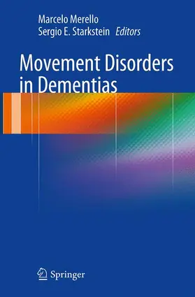 Starkstein / Merello |  Movement Disorders in Dementias | Buch |  Sack Fachmedien
