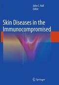 Hall |  Skin Diseases in the Immunocompromised | Buch |  Sack Fachmedien
