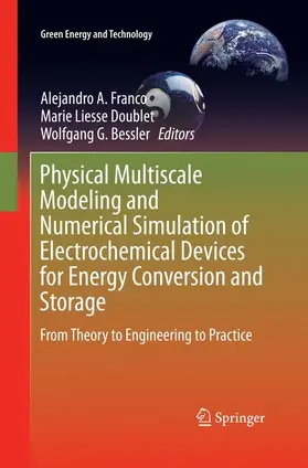 Franco / Bessler / Doublet |  Physical Multiscale Modeling and Numerical Simulation of Electrochemical Devices for Energy Conversion and Storage | Buch |  Sack Fachmedien