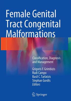 Grimbizis / Gordts / Campo | Female Genital Tract Congenital Malformations | Buch | 978-1-4471-7077-8 | sack.de