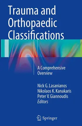 Lasanianos / Kanakaris / Giannoudis |  Trauma and Orthopaedic Classifications | Buch |  Sack Fachmedien