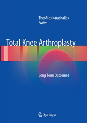 Karachalios |  Total Knee Arthroplasty | Buch |  Sack Fachmedien