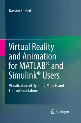 Khaled |  Virtual Reality and Animation for MATLAB® and Simulink® Users | Buch |  Sack Fachmedien