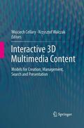 Walczak / Cellary |  Interactive 3D Multimedia Content | Buch |  Sack Fachmedien