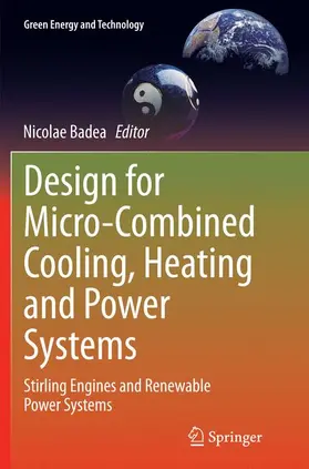 Badea |  Design for Micro-Combined Cooling, Heating and Power Systems | Buch |  Sack Fachmedien