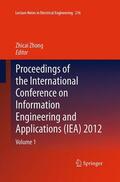 Zhong |  Proceedings of the International Conference on Information Engineering and Applications (IEA) 2012 | Buch |  Sack Fachmedien