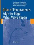 Feldman / Franzen / Yeo |  Atlas of Percutaneous Edge-to-Edge Mitral Valve Repair | Buch |  Sack Fachmedien
