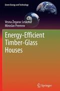Premrov / Žegarac Leskovar |  Energy-Efficient Timber-Glass Houses | Buch |  Sack Fachmedien