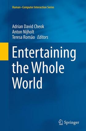 Cheok / Romão / Nijholt | Entertaining the Whole World | Buch | 978-1-4471-7222-2 | sack.de