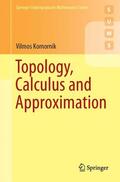 Komornik |  Topology, Calculus and Approximation | Buch |  Sack Fachmedien
