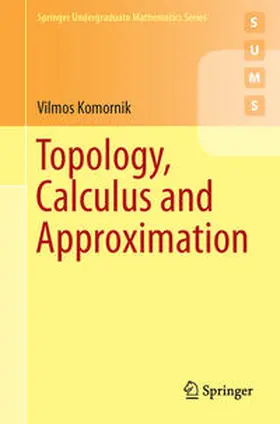 Komornik | Topology, Calculus and Approximation | E-Book | sack.de