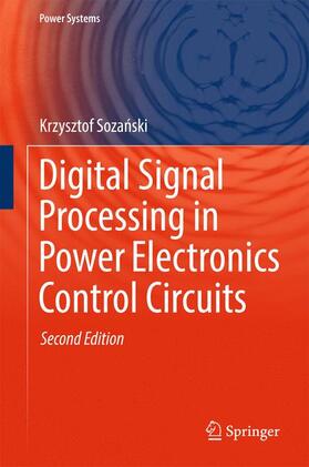 Sozanski / Sozanski | Digital Signal Processing in Power Electronics Control Circuits | Buch | 978-1-4471-7331-1 | sack.de