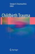Doumouchtsis |  Childbirth Trauma | Buch |  Sack Fachmedien