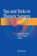 Parikh / Rajesh |  Tips and Tricks in Thoracic Surgery | Buch |  Sack Fachmedien