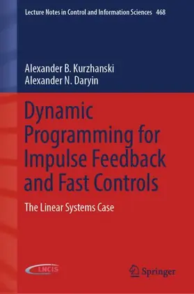 Daryin / Kurzhanski |  Dynamic Programming for Impulse Feedback and Fast Controls | Buch |  Sack Fachmedien