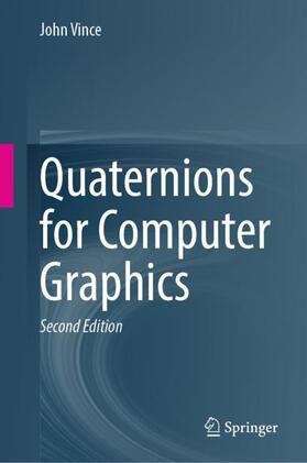 Vince | Quaternions for Computer Graphics | Buch | 978-1-4471-7508-7 | sack.de