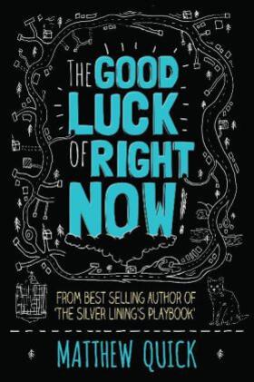 Quick |  The Good Luck of Right Now | Buch |  Sack Fachmedien