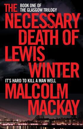 Mackay |  The Necessary Death of Lewis Winter | Buch |  Sack Fachmedien