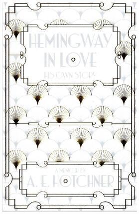 Hotchner |  Hemingway in Love | Buch |  Sack Fachmedien