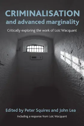 Squires / Lea |  Criminalisation and advanced marginality | Buch |  Sack Fachmedien