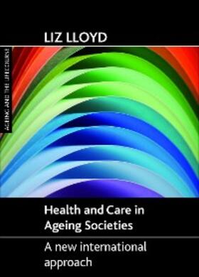 Lloyd |  Health and Care in Ageing Societies | eBook | Sack Fachmedien