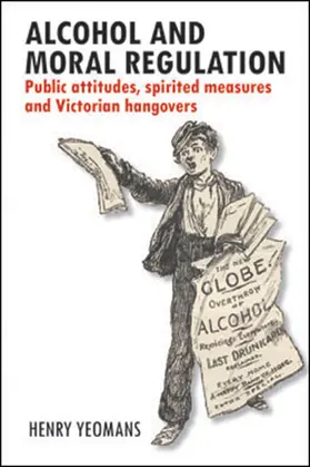 Yeomans |  Alcohol and moral regulation | Buch |  Sack Fachmedien