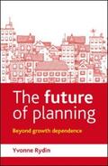 Rydin |  The Future of Planning | eBook | Sack Fachmedien