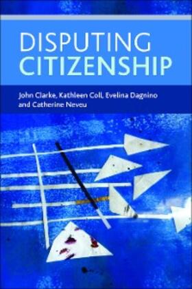 Clarke / Coll / Dagnino |  Disputing Citizenship | eBook | Sack Fachmedien