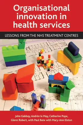 Gabbay / le May / Pope |  Organisational innovation in health services | eBook | Sack Fachmedien