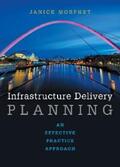 Morphet |  Infrastructure Delivery Planning | eBook | Sack Fachmedien